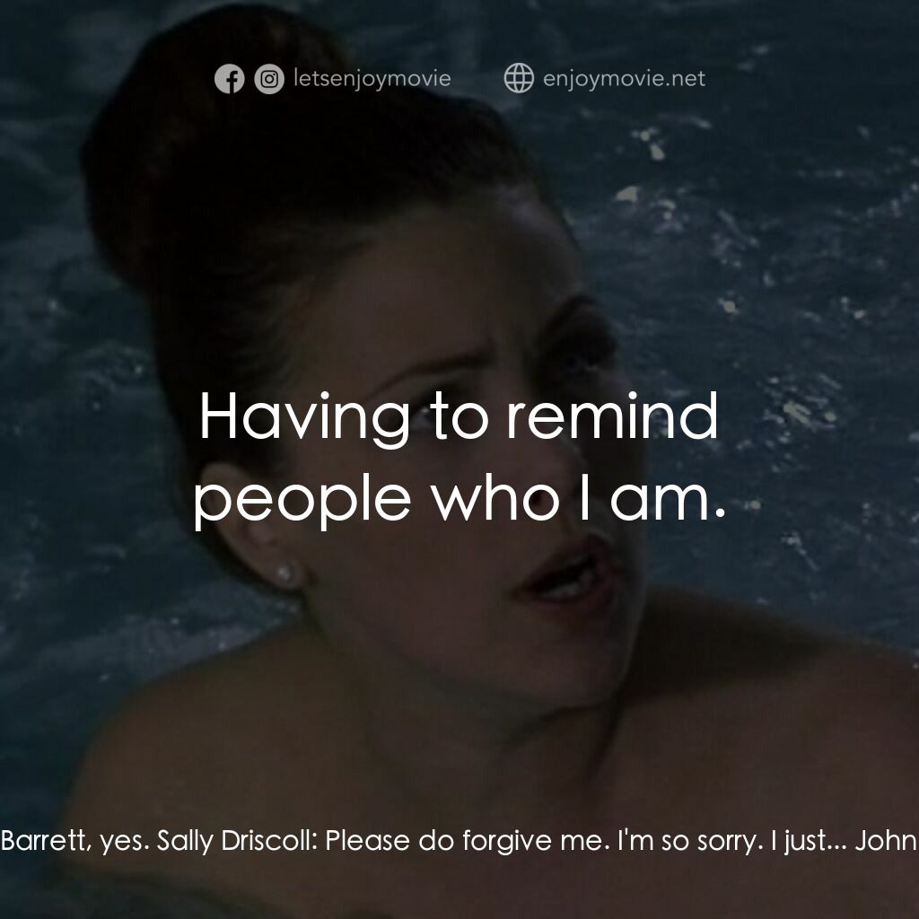 Darkness Falls電影對白：Sally Driscoll:  I'm... I remember. John John Barrett:  John, yeah. Sally Driscol