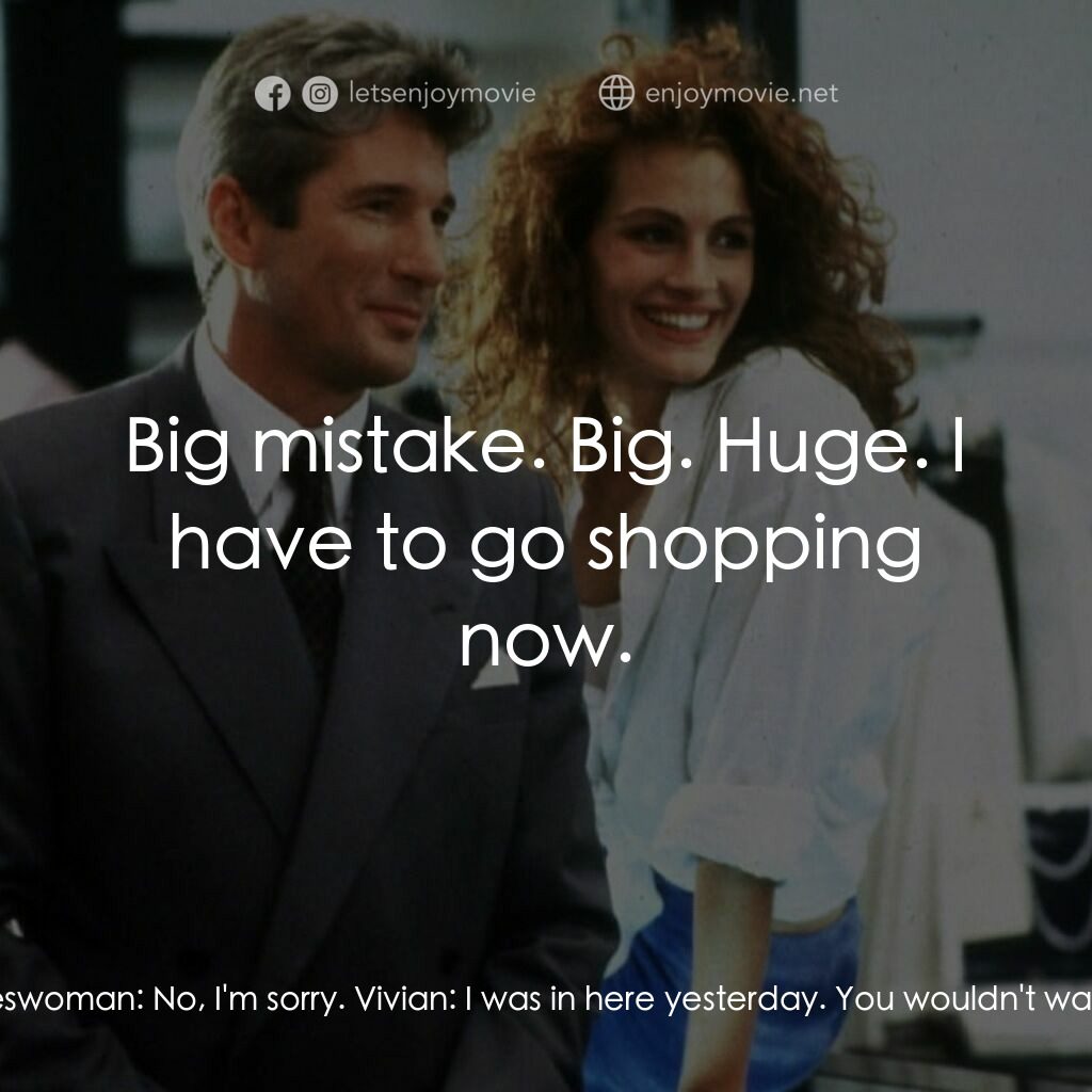 麻雀變鳳凰電影對白：Marie:  May I help you? Vivian:  No, thank you. Vivian:  Hi. Snobby Saleswoman:  