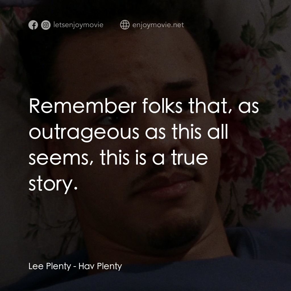 《浪漫之約》經典台詞：Lee Plenty: Remember folks that, as outrageous as  ...