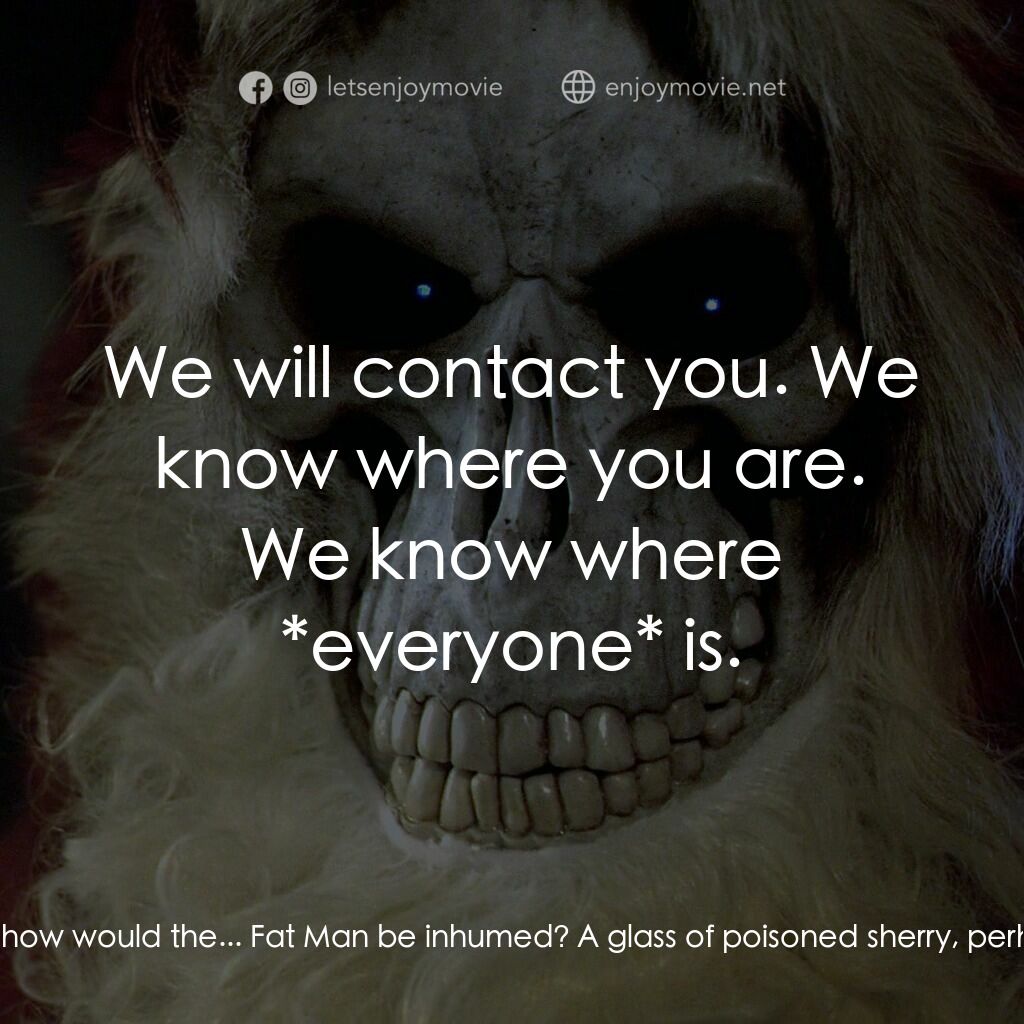 碟形世界：聖豬老爹電影對白：Lord Downey:  He would be difficult to find. Auditor 1:  You will find persons on