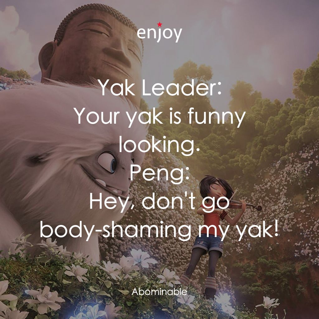 《長毛雪寶》經典台詞：Yak Leader: Your yak is funny looking.
Peng: Hey,  ...