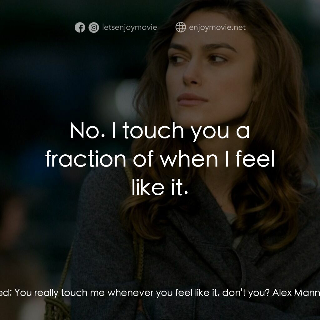 《一夜迷情》經典台詞：Joanna Reed:  You really touch me whenever you fee ...