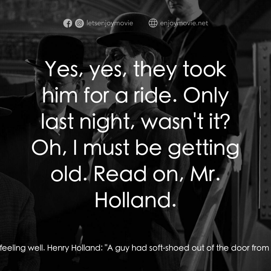 The Lavender Hill Mob電影對白：Henry Holland:  Where did we get? Mrs. Chalk:  Duke Milligan was about to take a 