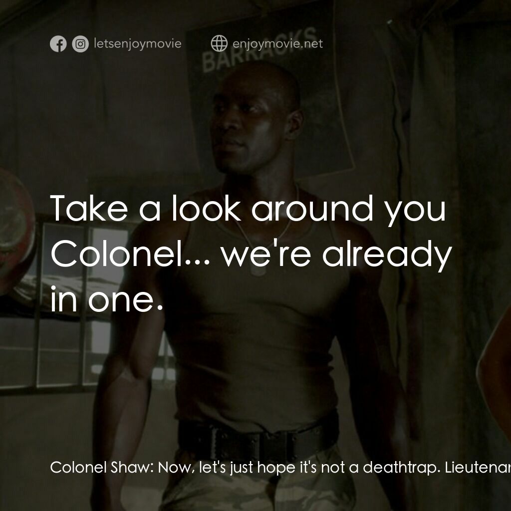 《魔鬼生化人》經典台詞：Colonel Shaw:  Now, let's just hope it's n ...