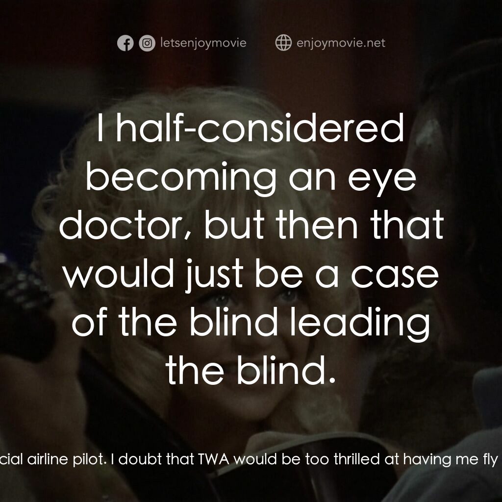 蝴蝶小姐電影對白：Mrs. Baker:  May I ask how you arrived at this brilliant decision? Don:  It was e