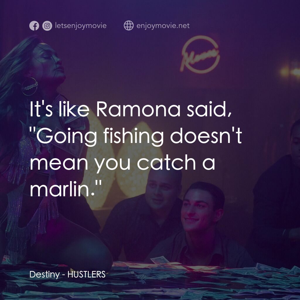 《豔舞大盜》經典台詞：Destiny:  It's like Ramona said, "Going f ...