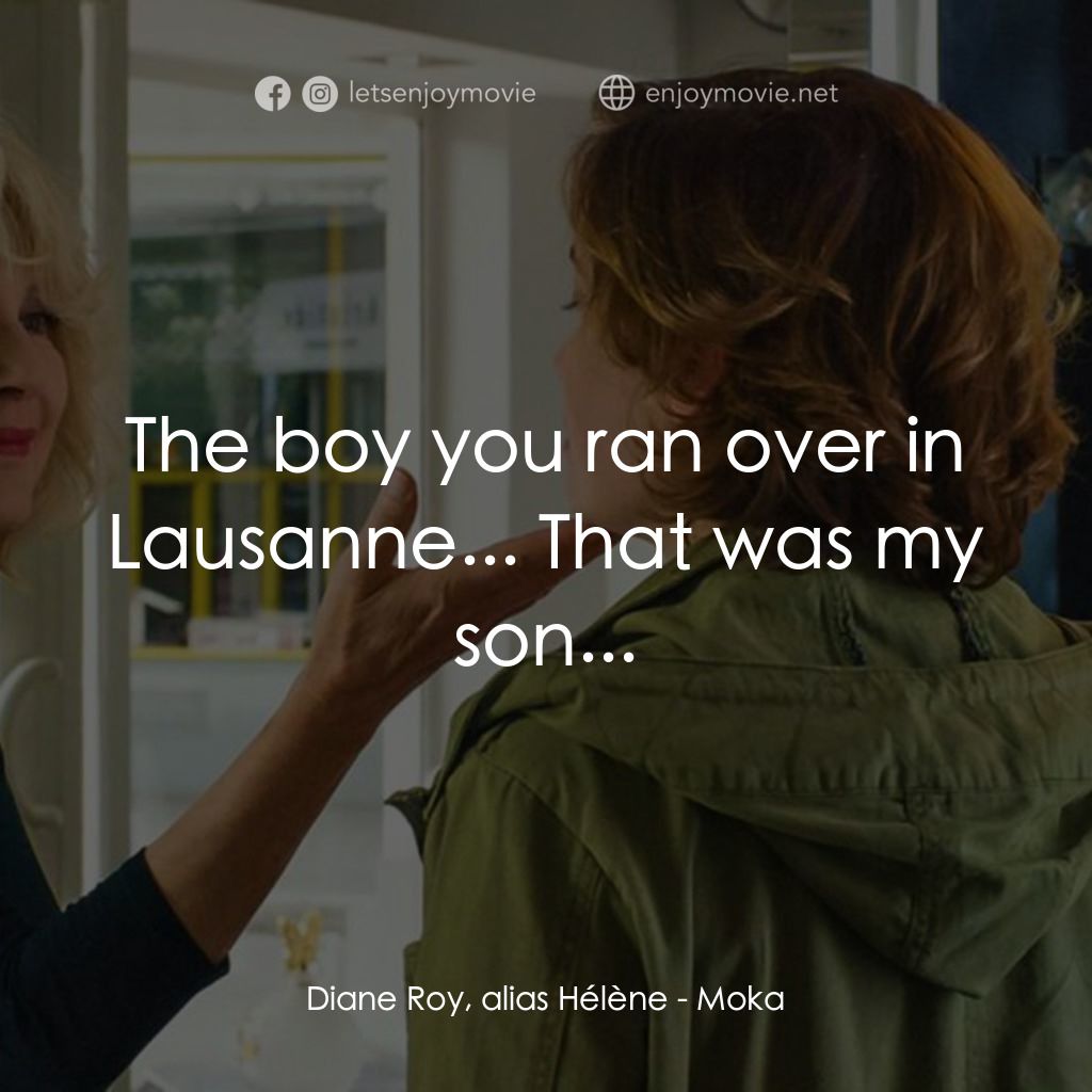 《Moka》經典台詞：Diane Roy, alias Hélène: The boy you ran over in L ...