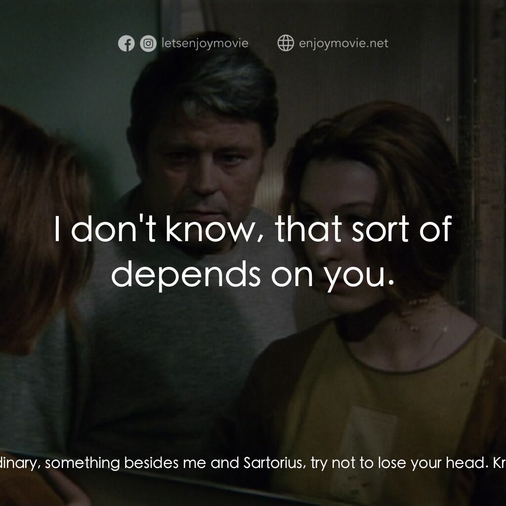 星球梭那里斯電影對白：Dr. Snaut:  If you see something out of the ordinary, something besides me and Sa