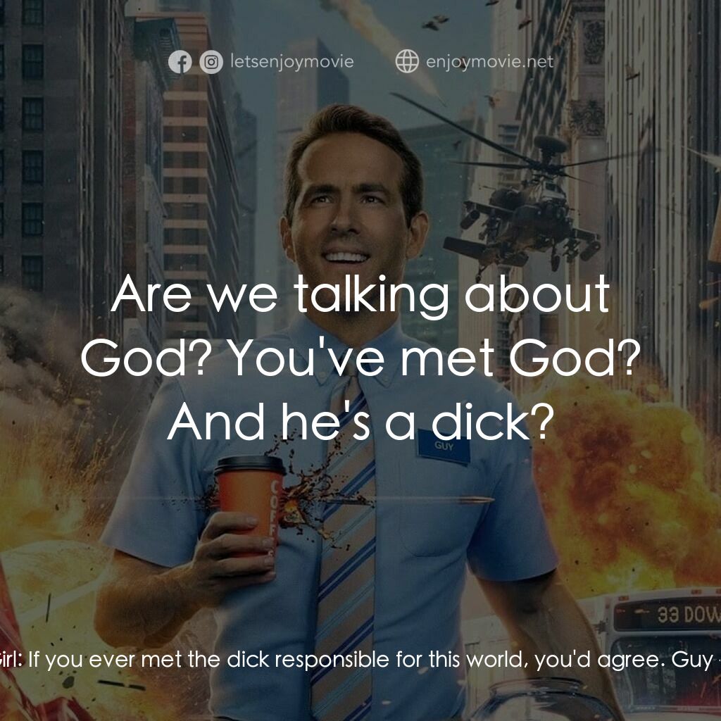 脫稿玩家電影對白：Molotov Girl:  If you ever met the dick responsible for this world, you'd agree. 