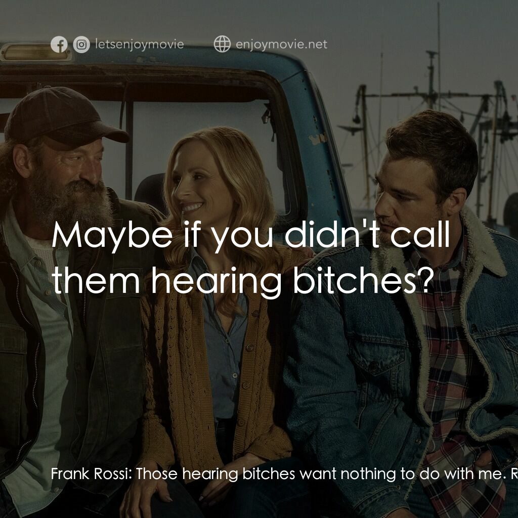 《心之旋律》經典台詞：Frank Rossi:  Those hearing bitches want nothing t ...