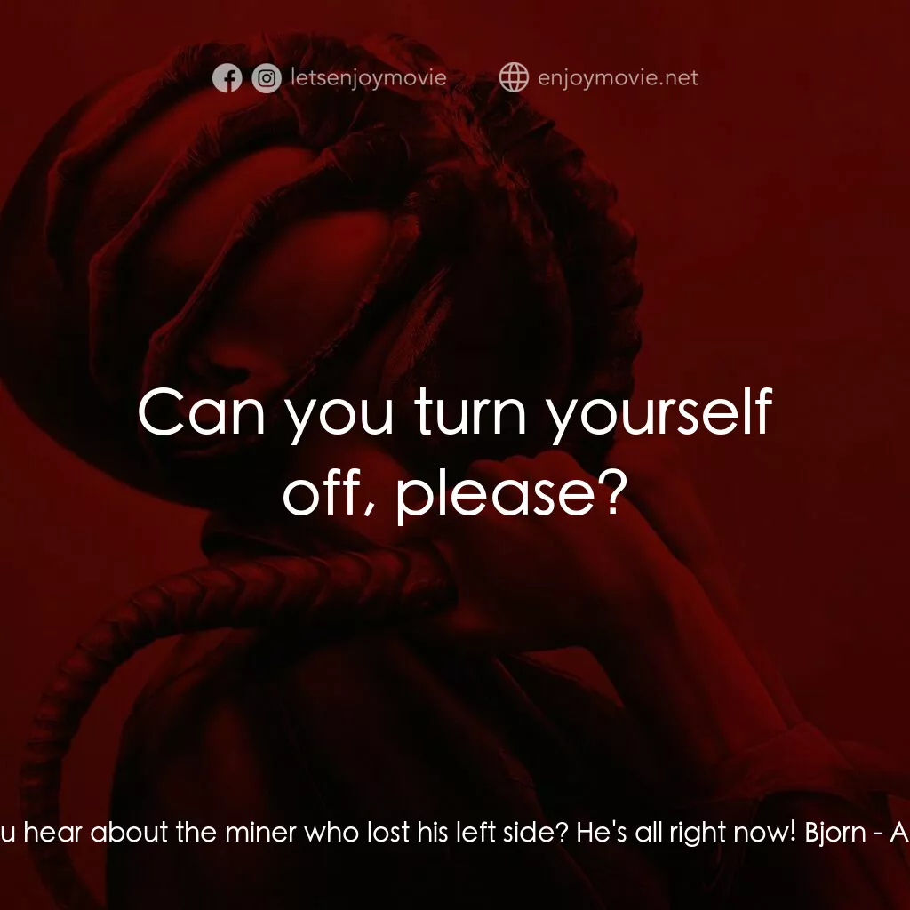 《異形：羅穆盧斯》經典台詞：Andy:  Did you hear about the miner who lost his l ...