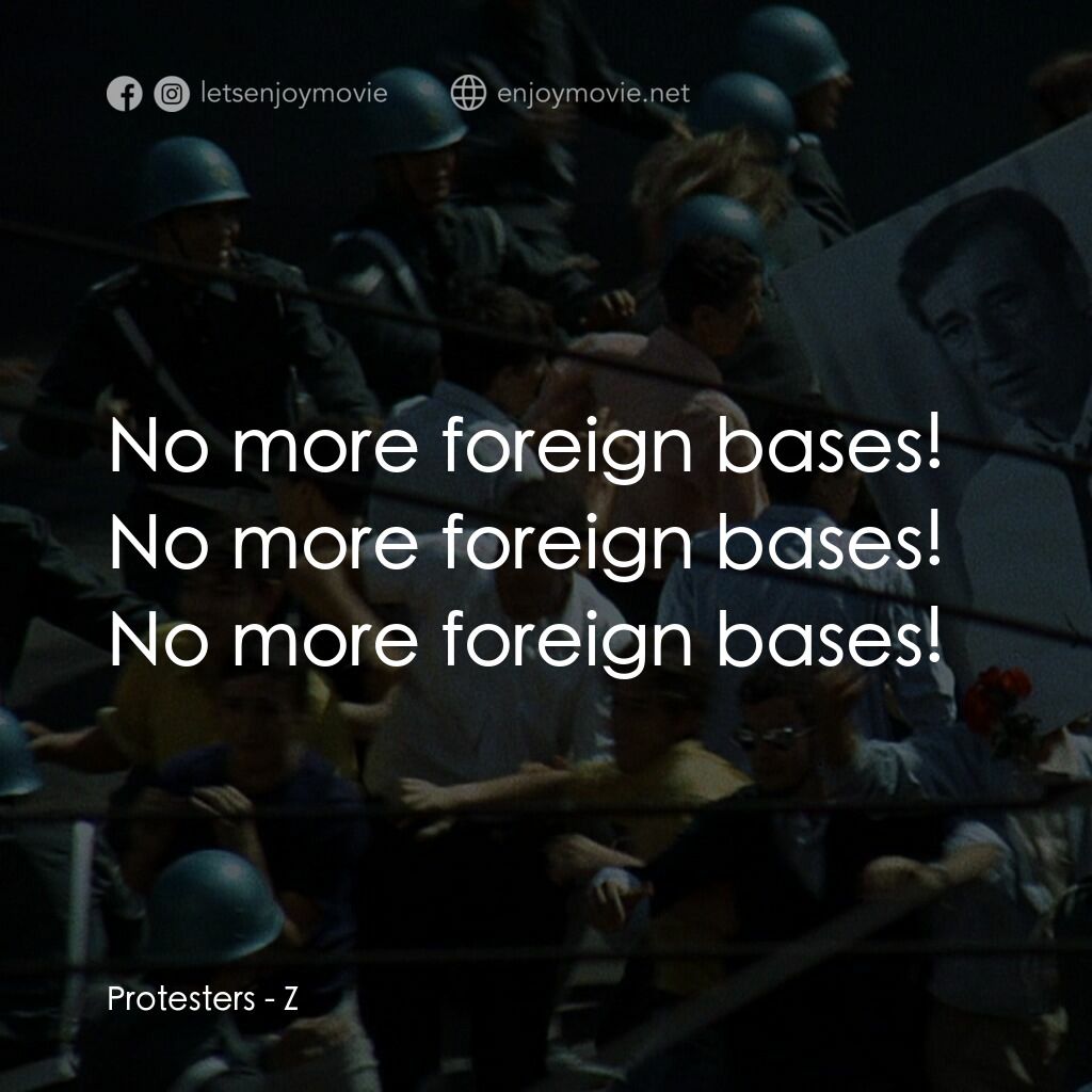 大風暴電影對白：Protesters:  No more foreign bases! No more foreign bases! No more foreign bases!