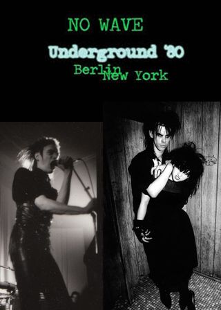 《No Wave - Underground '80: Berlin - New York》電影海報