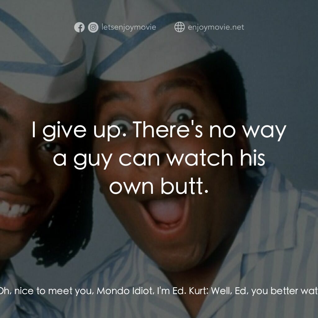 漢堡總動員電影對白：Dexter:  Check it, Ed, it's the Mondo Idiot! Ed:  Oh, nice to meet you, Mondo Idi