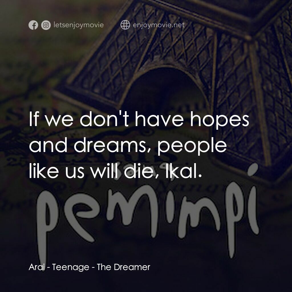 《天虹戰隊 2：兩個追夢的少年》經典台詞：Arai - Teenage:  If we don't have hopes and dr ...