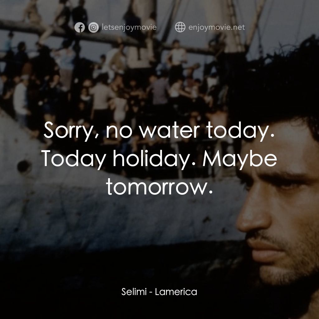 《聯社亞美利加》經典台詞：Selimi: Sorry, no water today. Today holiday. Mayb ...