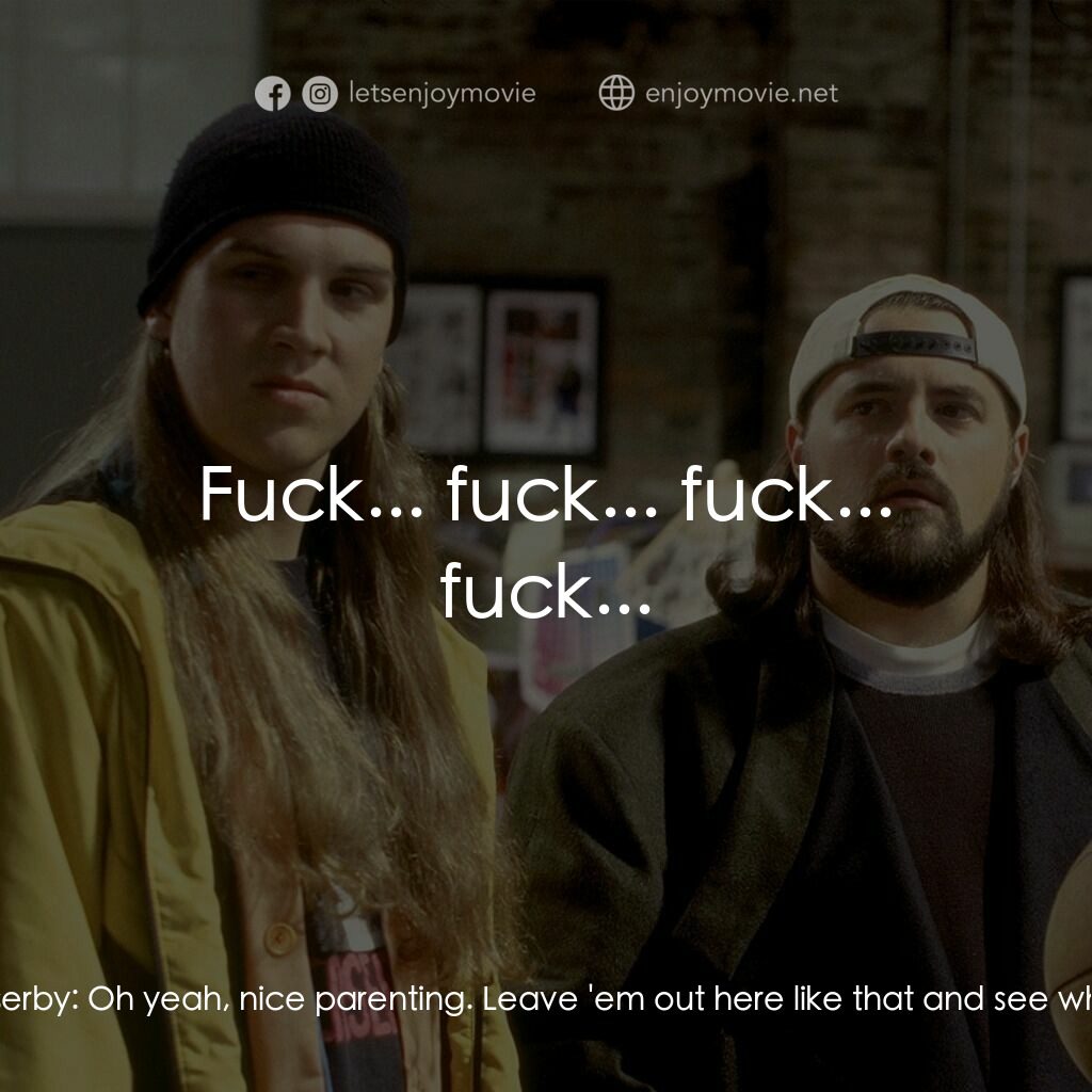 白爛賤客電影對白：Silent Bob's Mother:  Bobby Boy, stay here while mommy picks up the free cheese, 