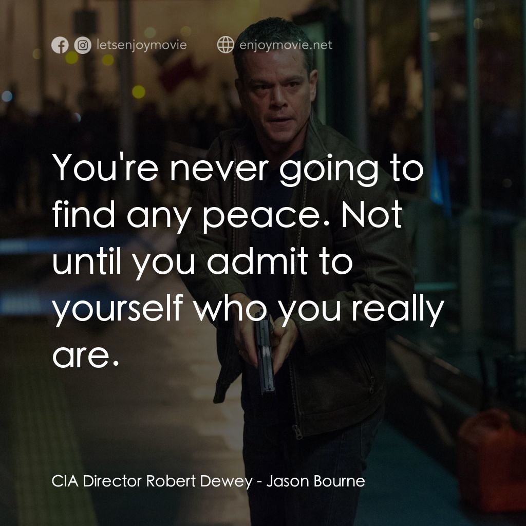 《叛諜追擊5：身份重啟》經典台詞：CIA Director Robert Dewey: You're never going  ...