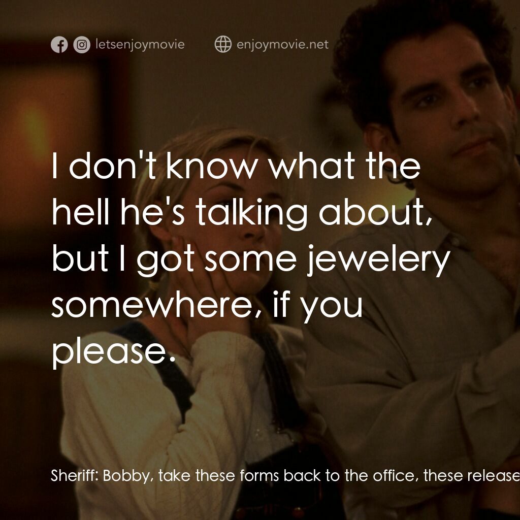 《與災難調情》經典台詞：Sheriff:  Bobby, take these forms back to the offi ...