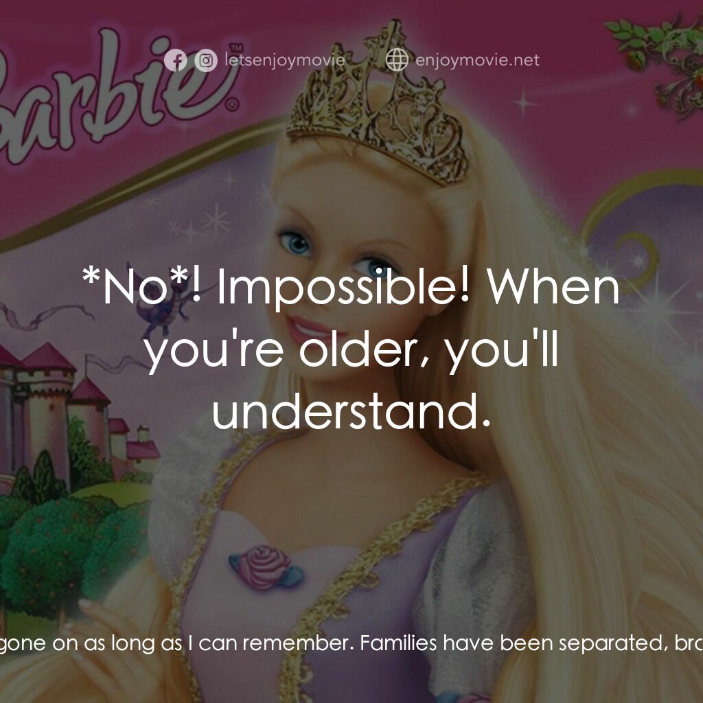 芭比之長髮公主電影對白：Stefan:  I've been thinking, Father, about my birthday. King Frederick:  Yes? Ste