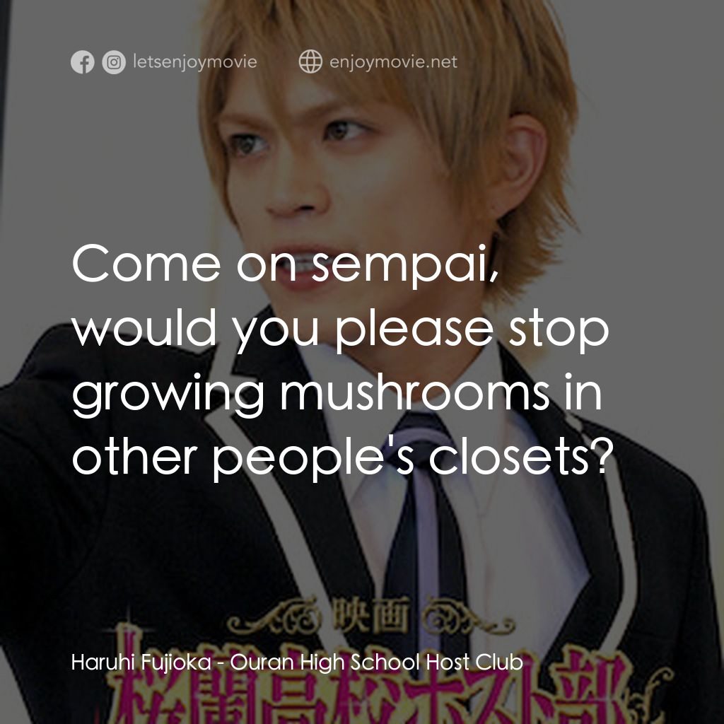 《櫻蘭高校男公關部》經典台詞：Haruhi Fujioka: Come on sempai, would you please s ...