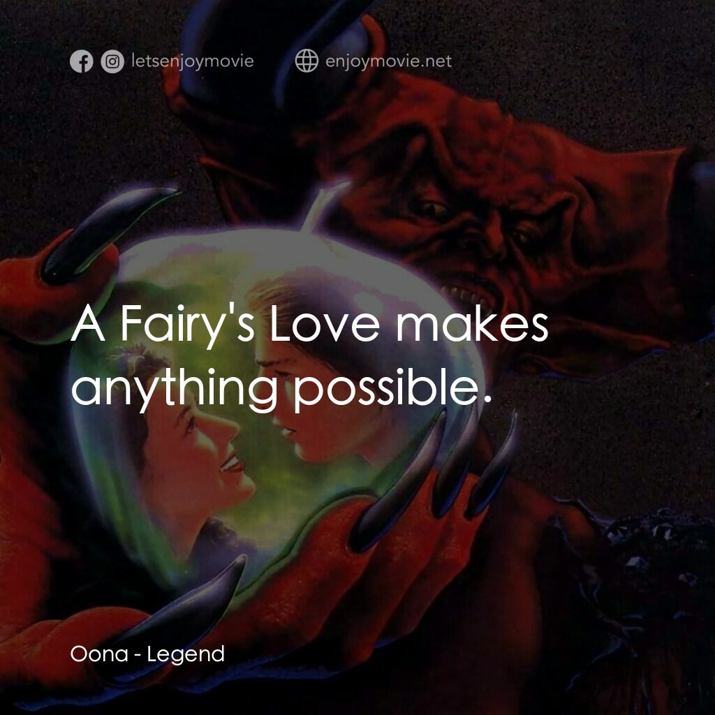 黑魔王電影對白：Oona:  A Fairy's Love makes anything possible.
