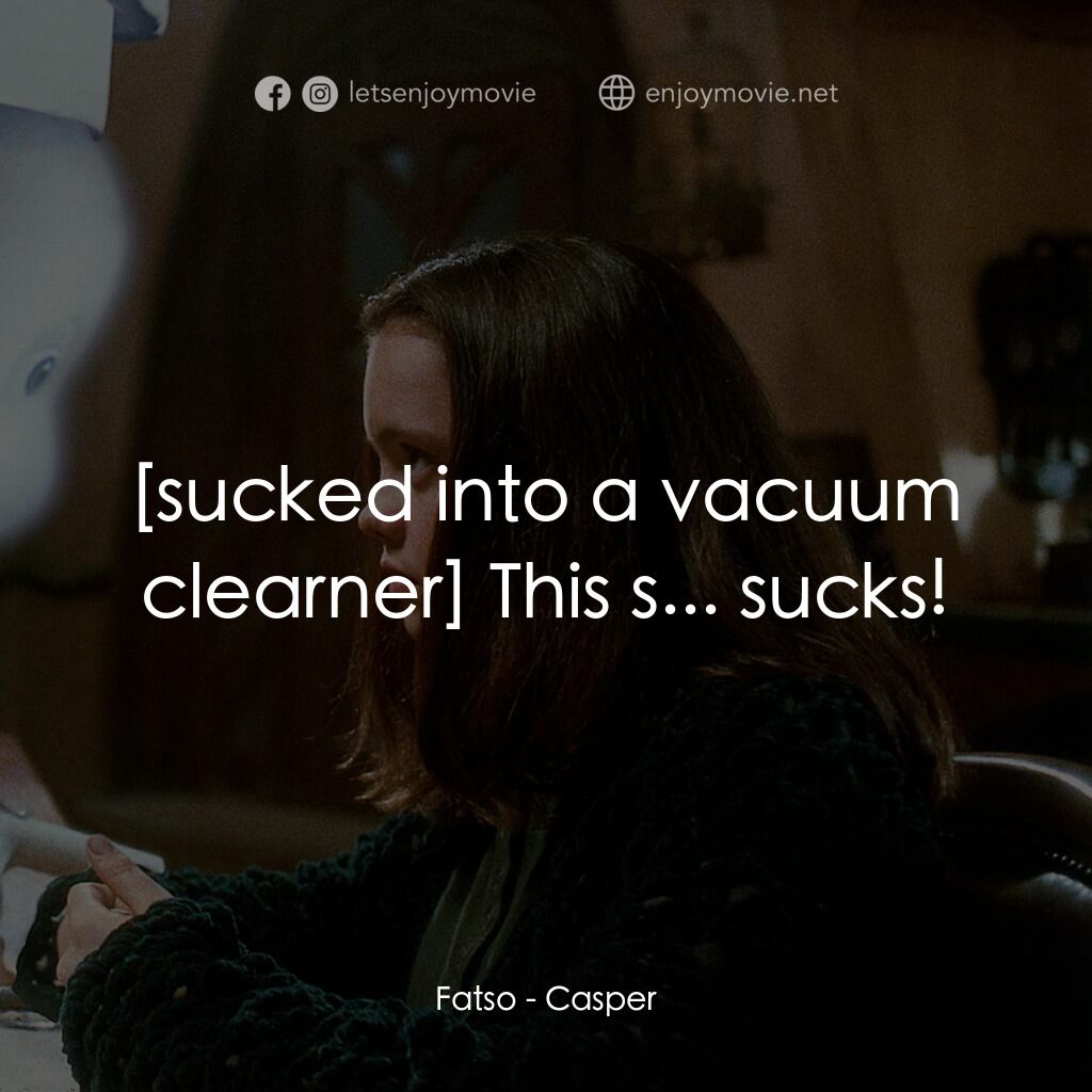 鬼馬小精靈電影對白：Fatso:  This s... sucks!