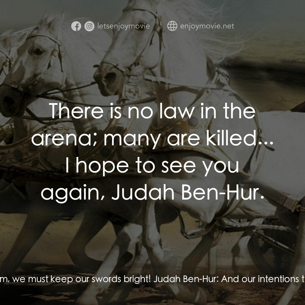 賓漢電影對白：Sheik Ilderim:  Balthasar is a good man. But until all men are like him, we must 