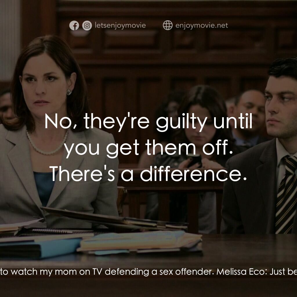 《Client Seduction》經典台詞：Melissa Eco:  Would you stop blaming my work for y ...