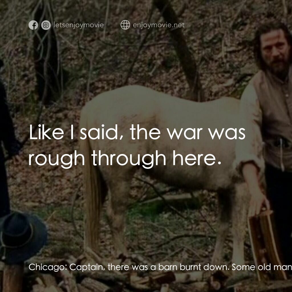 《法老王的軍隊》經典台詞：Chicago:  Captain, there was a barn burnt down. So ...