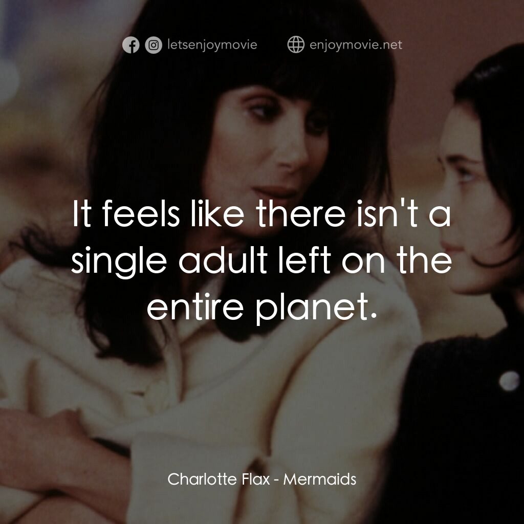 風情媽咪俏女兒電影對白：Charlotte Flax:  It feels like there isn't a single adult left on the entire plan