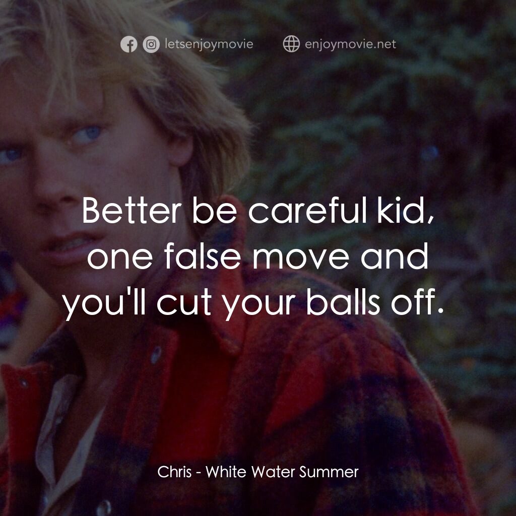 《知己同心》經典台詞：Chris:  Better be careful kid, one false move and  ...