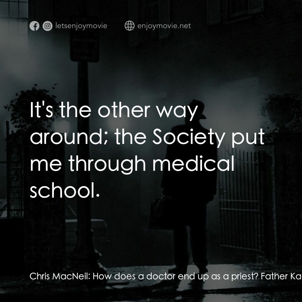 《驅魔人》經典台詞：Chris MacNeil:  How does a doctor end up as a prie ...