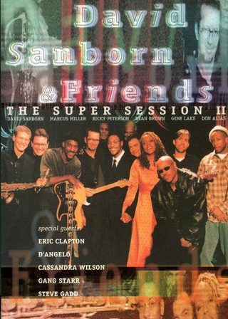 《David Sanborn & Friends - The Super Session II》電影海報