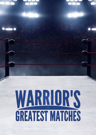 《Warrior's Greatest Matches》電影海報