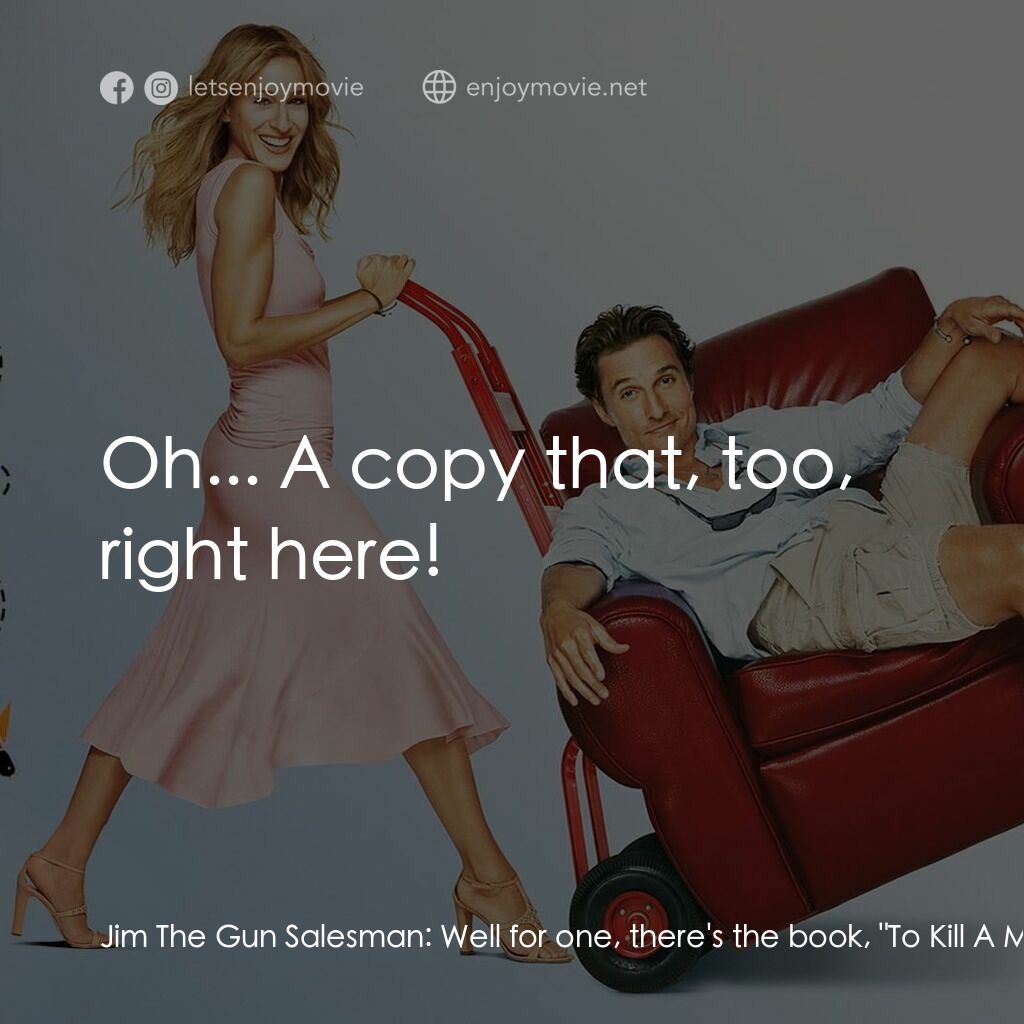 踢走住家男電影對白：Jim The Gun Salesman:  Well for one, there's the book, 