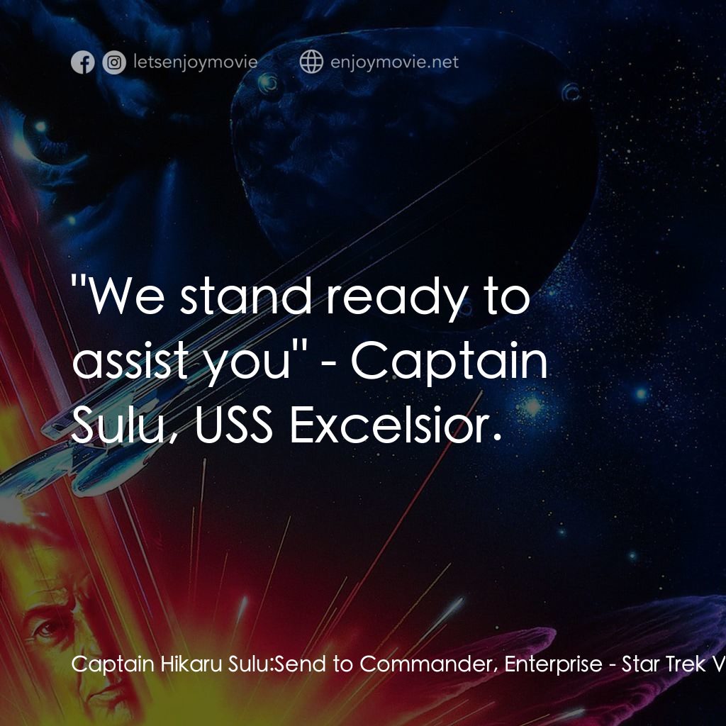 星艦迷航記 VI：邁入未來電影對白：Captain Hikaru Sulu: Send to Commander, Enterprise:  
