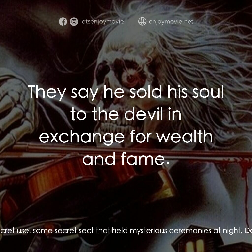 《毛骨悚然的帕格尼尼》經典台詞：Kate:  Paganini wrote this song 200 years ago, for ...