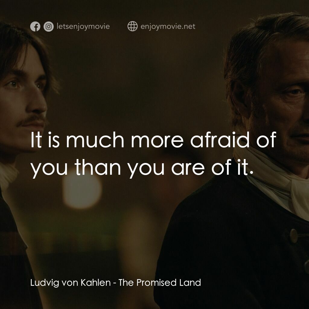 《狠荒者 》經典台詞：Ludvig von Kahlen:  It is much more afraid of you  ...