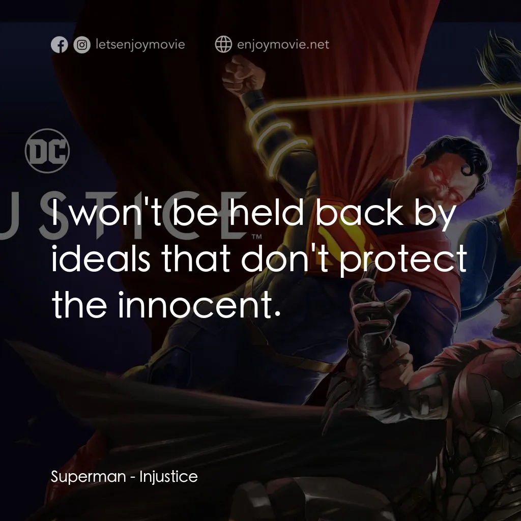 《超級英雄：武力對決》經典台詞：Superman: I won't be held back by ideals that  ...