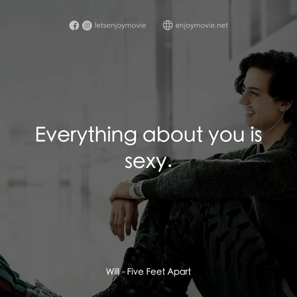 愛上觸不到的你電影對白：Will:  Everything about you is sexy.