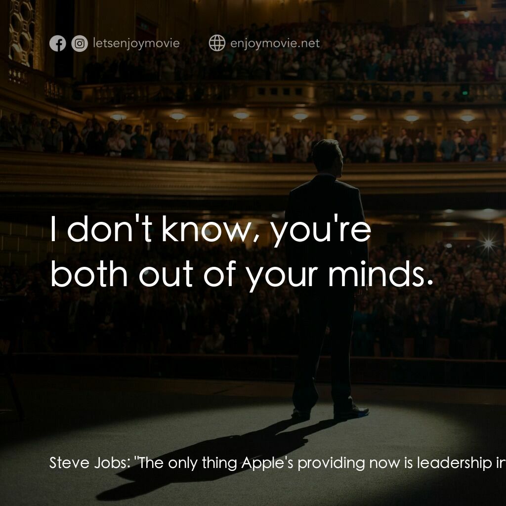 《史帝夫賈伯斯》經典台詞：Steve Jobs:  "The only thing Apple's prov ...