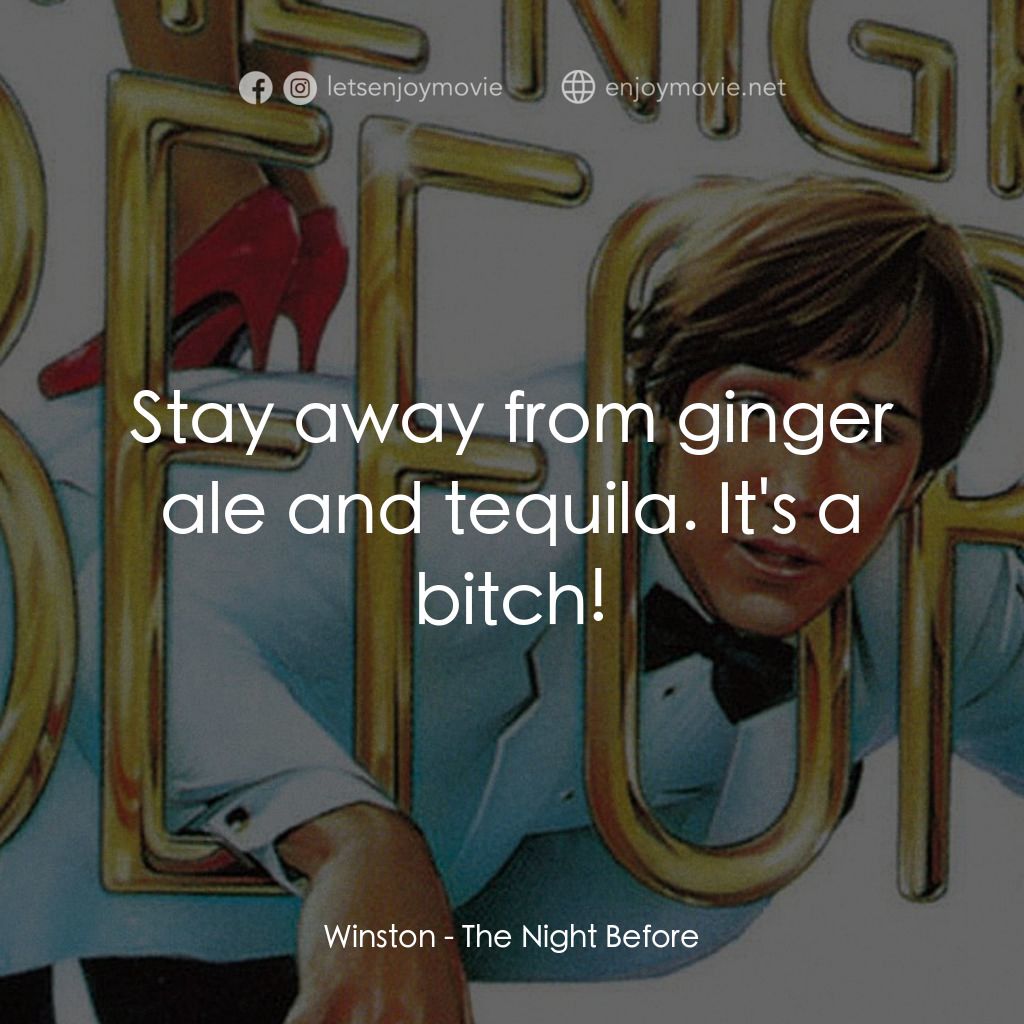 乖仔撞邪經典對白：Winston: Stay away from ginger ale and tequila. It's a bitch!