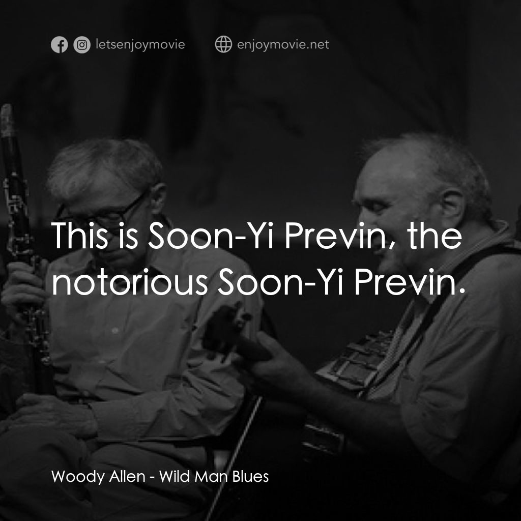 《野人藍調》經典台詞：Woody Allen: This is Soon-Yi Previn, the notorious ...