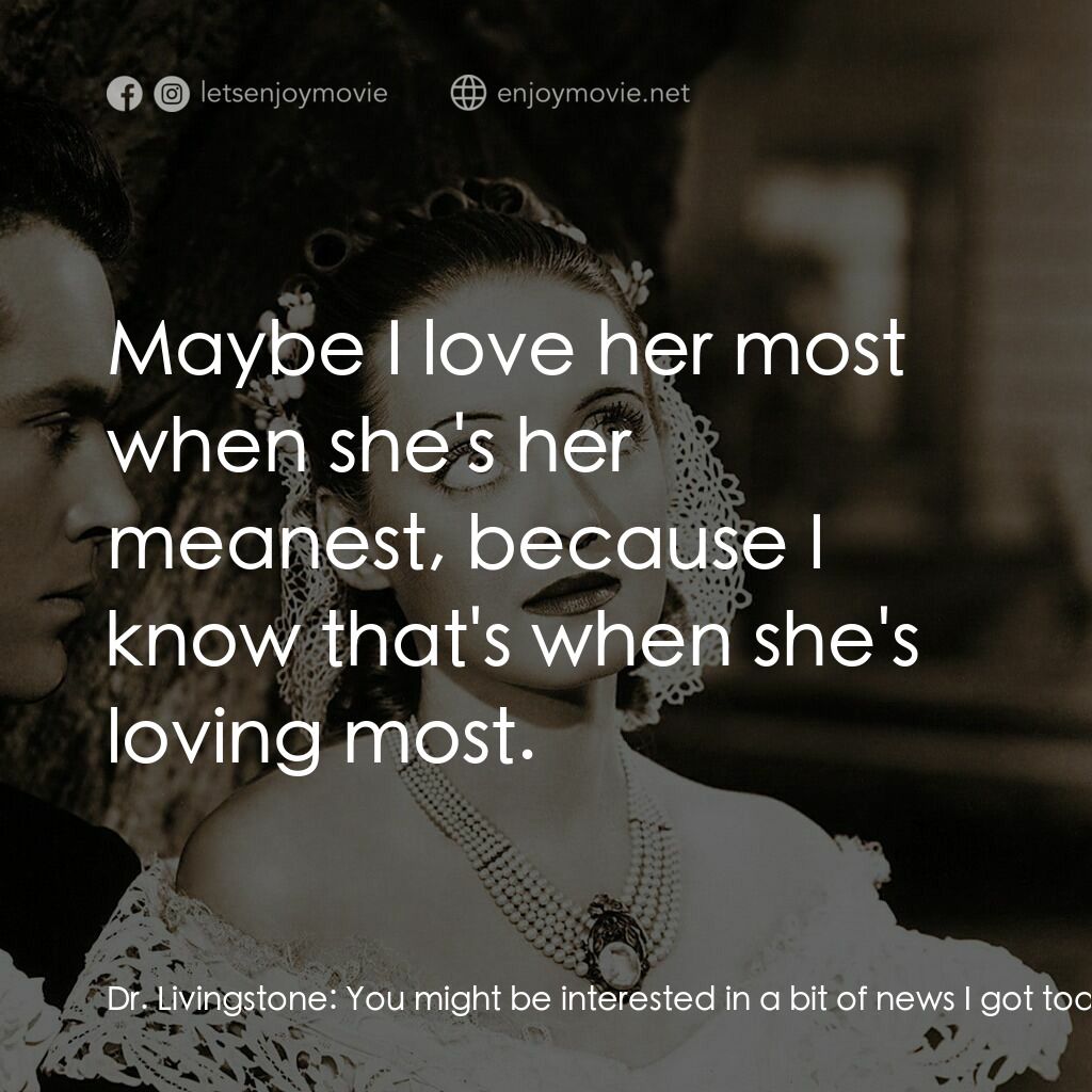 紅衫淚痕電影對白：Dr. Livingstone:  You might be interested in a bit of news I got today:  Preston 