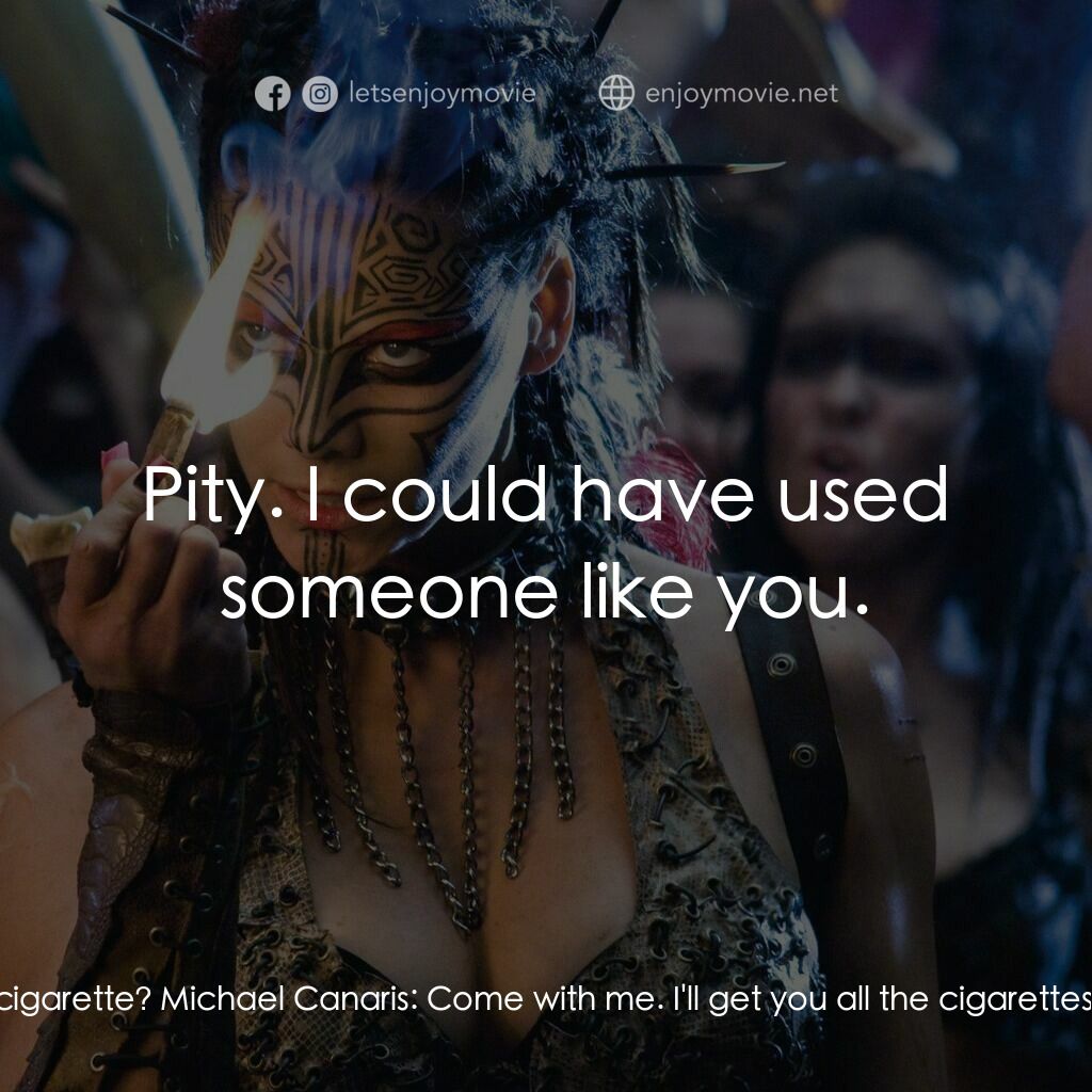 《滅絕生還者》經典台詞：Eden Sinclair:  I don't suppose you got a ciga ...