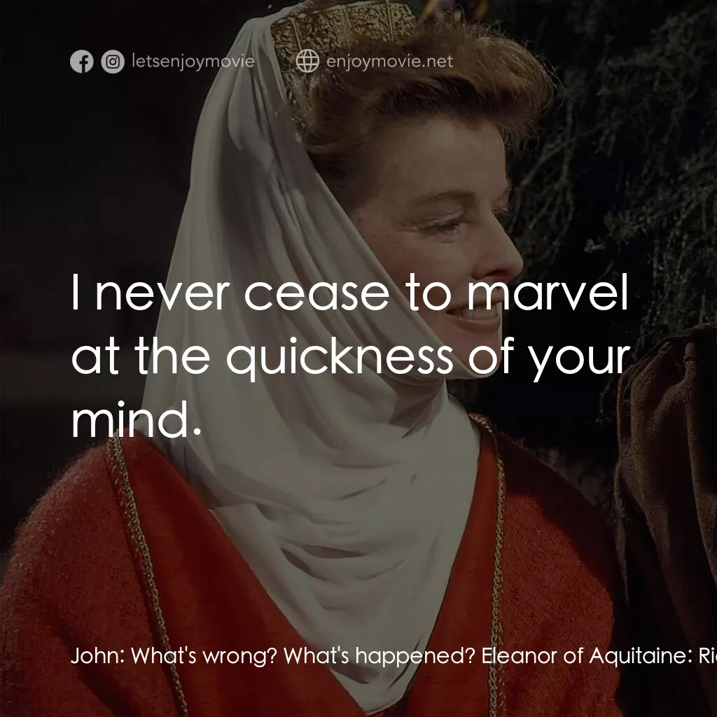 《冬之獅》經典台詞：John:  What's wrong? What's happened? Elea ...