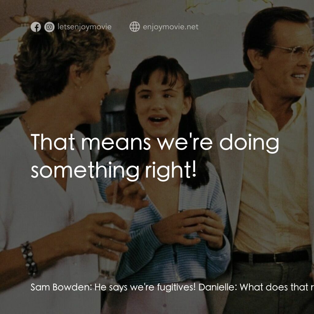 恐怖角電影對白：Sam Bowden:  He says we're fugitives! Danielle:  What does that mean? Sam Bowden: