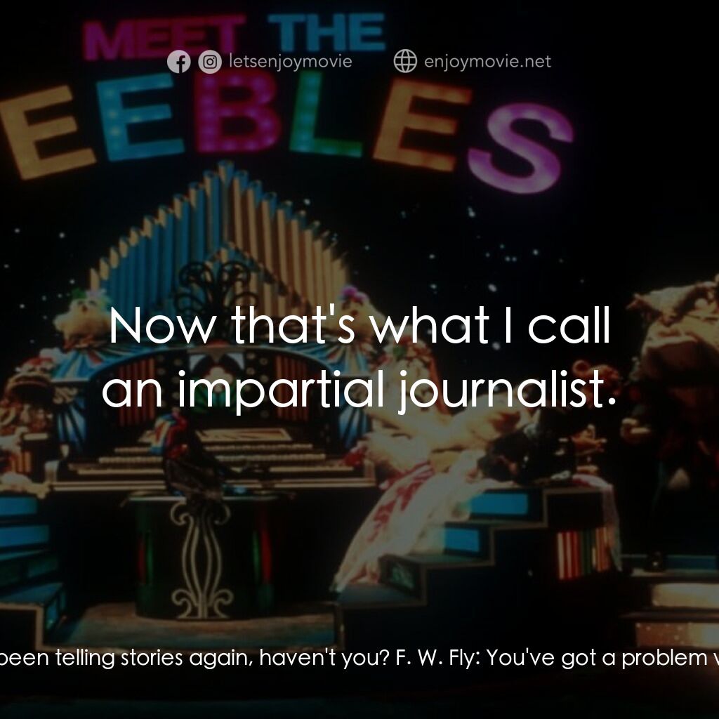 《Meet the Feebles》經典台詞：Trevor:  I say, everyone! Who's the dirty pers ...
