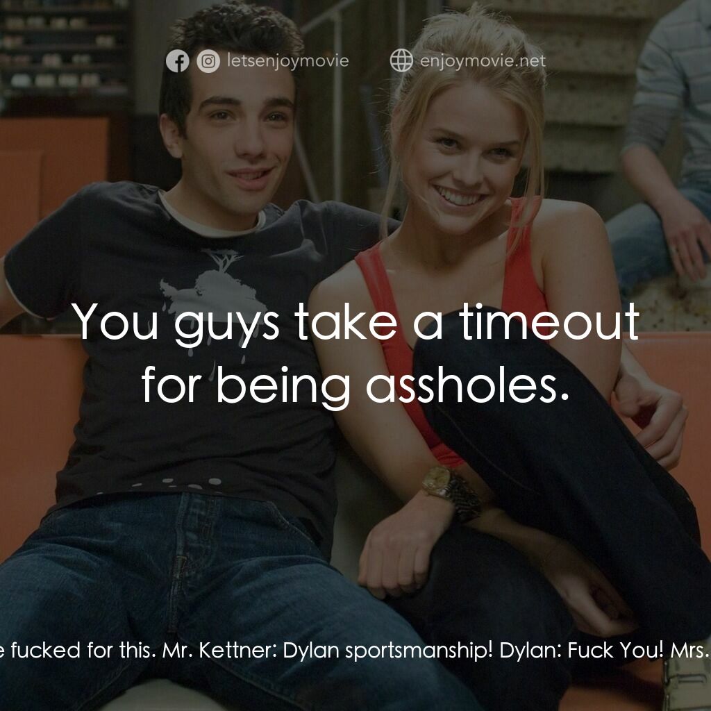 索女宅男配電影對白：Dylan:  Fuck it! This floor is slippery. These shoes are fucked for this. Mr. Ket